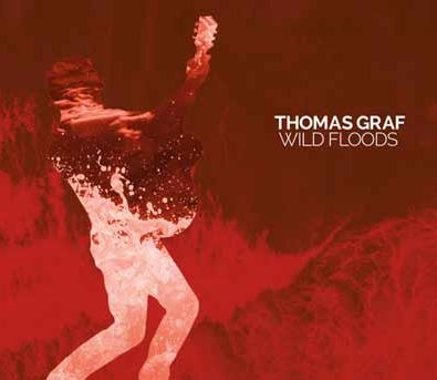Thomas Graf - Wild Floods